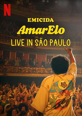 电影《埃米西达：圣保罗演唱会现场  Emicida: AmarElo - Ao Vivo》（2021巴西）--高清4K/1080P迅雷BT资源下载