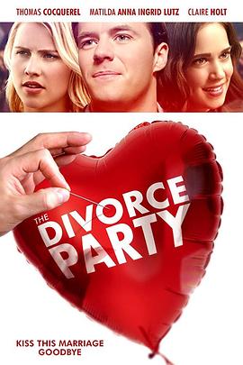 电影《离婚派对  The Divorce Party》（2019美国）--高清4K/1080P迅雷BT资源下载