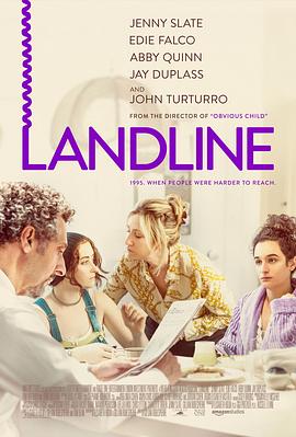 电影《固定电话  Landline》（2017美国）--高清4K/1080P迅雷BT资源下载