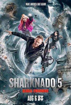 电影《鲨卷风5：全球鲨暴  Sharknado 5: Global Swarming》（2017美国 / 英国 / 意大利 / 德国 / 芬兰）--高清4K/1080P迅雷BT资源下载