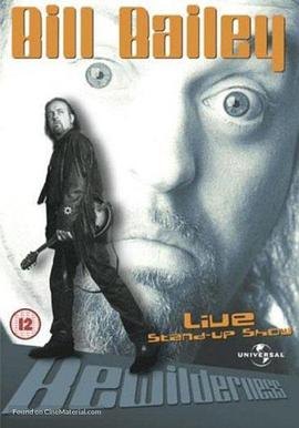 电影《Bill Bailey: Bewilderness》（2001英国）--高清4K/1080P迅雷BT资源下载