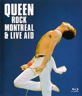 电影《皇后乐队蒙特利尔现场演唱会  Queen Rock Montreal &amp; Live Aid》（2007英国）--高清4K/1080P迅雷BT资源下载