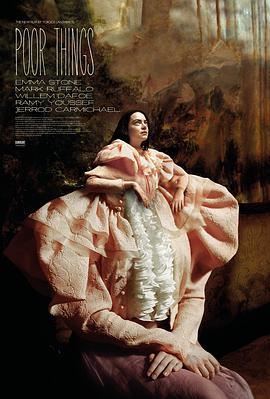 电影《可怜的东西  Poor Things》（2023爱尔兰 / 英国 / 美国 / 匈牙利）--高清4K/1080P迅雷BT资源下载