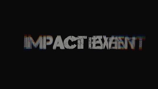 电影《末日影响事件  Impact Event》（2018美国）--高清4K/1080P迅雷BT资源下载