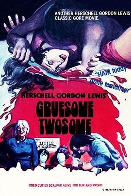 电影《可怕的人  The Gruesome Twosome》（1967美国）--高清4K/1080P迅雷BT资源下载