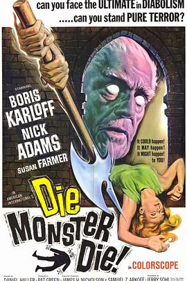 电影《歼魔记  Die, Monster, Die!》（1965英国 / 美国）--高清4K/1080P迅雷BT资源下载