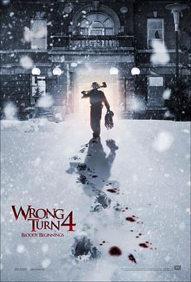 电影《致命弯道4：血腥起源  Wrong Turn 4: Bloody Beginnings》（2011美国 / 德国 / 加拿大）--高清4K/1080P迅雷BT资源下载