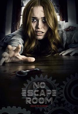 电影《密室逃脱  No Escape Room》（2018美国）--高清4K/1080P迅雷BT资源下载