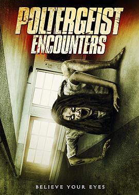 电影《遇鬼  Poltergeist Encounters》（2016加拿大）--高清4K/1080P迅雷BT资源下载