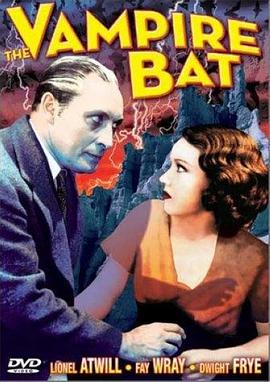 电影《吸血蝙蝠  The Vampire Bat》（1933美国）--高清4K/1080P迅雷BT资源下载