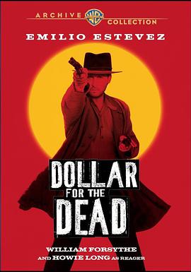 纪录片《荒野、黄金、大镖客  Dollar for the Dead》（1998西班牙 / 美国）--高清4K/1080P迅雷BT资源下载