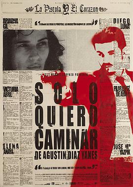 电影《我只是想走走  Sólo quiero caminar》（2008西班牙 / 墨西哥）--高清4K/1080P迅雷BT资源下载