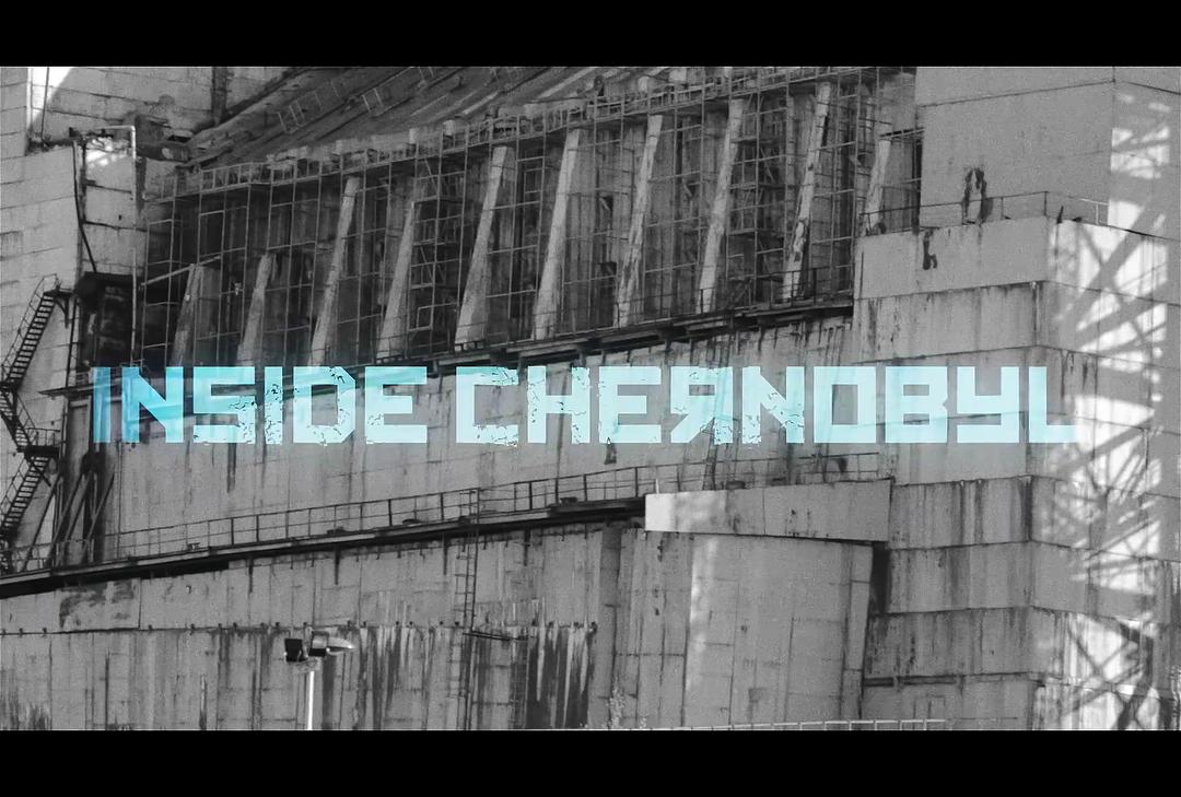 纪录片《Inside Chernobyl》（2012英国）--高清4K/1080P迅雷BT资源下载