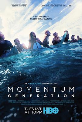 纪录片《Momentum Generation》（2018美国）--高清4K/1080P迅雷BT资源下载