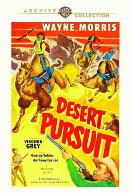 纪录片《沙漠追逐  Desert Pursuit》（1952美国）--高清4K/1080P迅雷BT资源下载