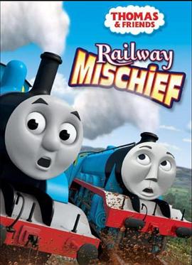 动漫《Thomas &amp; Friends: Railway Mischief》（2013美国）--高清4K/1080P迅雷BT资源下载