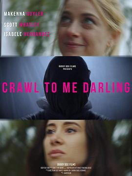 电影《亲爱的爬向我  Crawl to me Darling》（2020英国）--高清4K/1080P迅雷BT资源下载