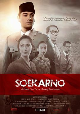 电影《苏加诺  Soekarno: Indonesia Merdeka》（2013印度尼西亚）--高清4K/1080P迅雷BT资源下载