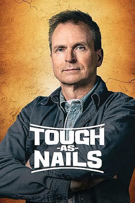 电视综艺《意志坚定 第一季  Tough As Nails》（2020美国）--高清4K/1080P迅雷BT资源下载