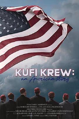 纪录片《Kufi Krew: An American Story》（2022美国）--高清4K/1080P迅雷BT资源下载