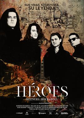 纪录片《Héroes. Silencio y Rock &amp; Roll》（2021西班牙）--高清4K/1080P迅雷BT资源下载