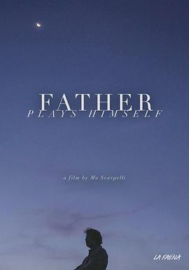 纪录片《El father como sí mismo》（2020委内瑞拉 / 英国 / 意大利 / 美国）--高清4K/1080P迅雷BT资源下载