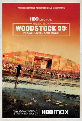 纪录片《伍德斯托克1999：和平、爱与愤怒  Woodstock 99: Peace Love and Rage》（2021美国）--高清4K/1080P迅雷BT资源下载