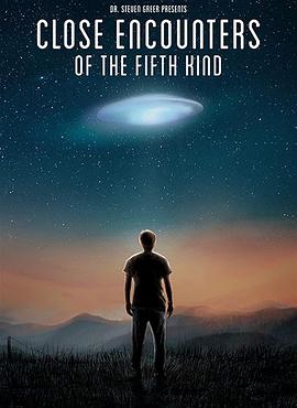 纪录片《第五类接触  Close Encounters of the Fifth Kind》（2020美国）--高清4K/1080P迅雷BT资源下载