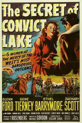 纪录片《红颜浩劫  The Secret of Convict Lake》（1951美国）--高清4K/1080P迅雷BT资源下载