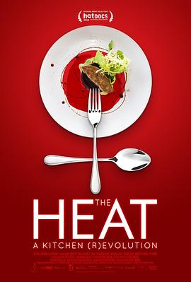 纪录片《The Heat: A Kitchen (R)evolution》（2018加拿大）--高清4K/1080P迅雷BT资源下载