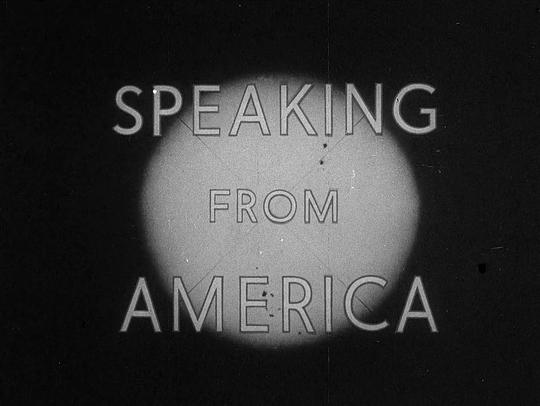 纪录片《Speaking from America》（1938英国）--高清4K/1080P迅雷BT资源下载