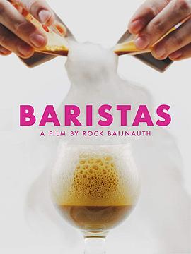 纪录片《Baristas》（2019美国）--高清4K/1080P迅雷BT资源下载