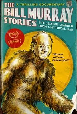 纪录片《比尔·默里故事：从神话人物身上学到的人生教训  The Bill Murray Stories: Life Lessons Learned from Mythical Man》（2018美国）--高清4K/1080P迅雷BT资源下载