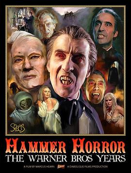 纪录片《汉默恐怖电影：“华纳兄弟”时代  Hammer Horror: The Warner Bros. Years》（2018美国）--高清4K/1080P迅雷BT资源下载