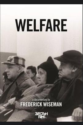 纪录片《福利  Welfare》（1975美国）--高清4K/1080P迅雷BT资源下载