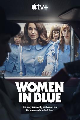 电视剧《女警出更  Las Azules》（2024墨西哥）--高清4K/1080P迅雷BT资源下载