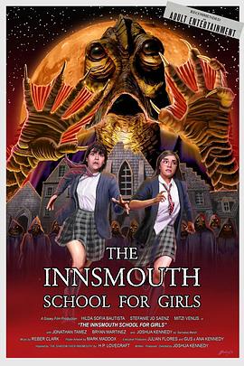 电影《印斯茅斯女子学校  The Innsmouth School for Girls》（2023美国）--高清4K/1080P迅雷BT资源下载