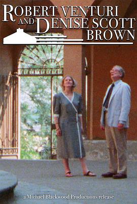 纪录片《Robert Venturi and Denise Scott Brown》（1987美国）--高清4K/1080P迅雷BT资源下载