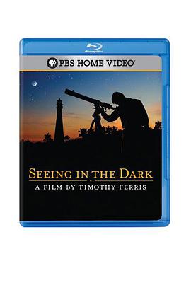 纪录片《黑夜遥望  Seeing in the Dark》（2007美国）--高清4K/1080P迅雷BT资源下载