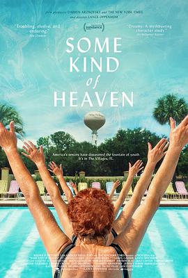 纪录片《某种天堂  Some Kind of Heaven》（2020美国）--高清4K/1080P迅雷BT资源下载