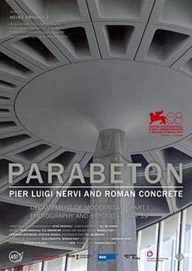 纪录片《Parabeton - Pier Luigi Nervi and Roman Concrete》（2011德国）--高清4K/1080P迅雷BT资源下载