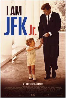 纪录片《I Am JFK Jr.》（2016美国）--高清4K/1080P迅雷BT资源下载