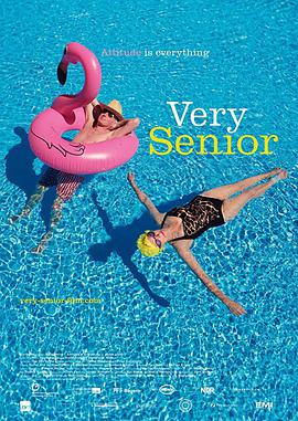 纪录片《Very Senior:Attitude is Everything》（2018美国 / 德国）--高清4K/1080P迅雷BT资源下载