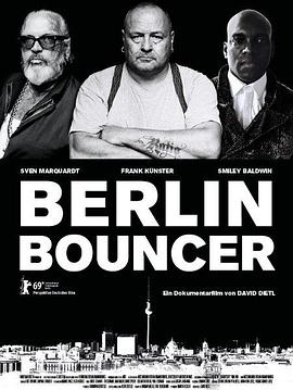 纪录片《柏林看门人  Berlin Bouncer》（2019德国）--高清4K/1080P迅雷BT资源下载