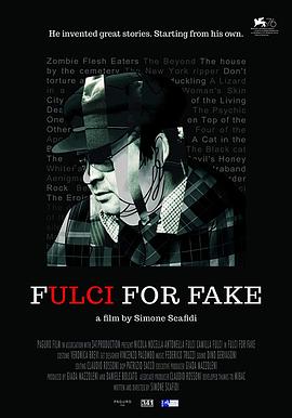 纪录片《虚假的富尔西  Fulci For Fake》（2019英国 / 意大利）--高清4K/1080P迅雷BT资源下载