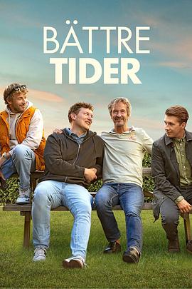 电影《Bedre Tider》（2023丹麦）--高清4K/1080P迅雷BT资源下载
