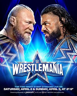 电影《摔角狂热 38  WrestleMania 38》（2022美国）--高清4K/1080P迅雷BT资源下载