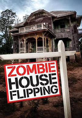 电视综艺《僵尸屋大改造 第一季  zombie house flipping》（2016美国）--高清4K/1080P迅雷BT资源下载