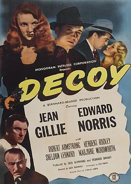 电影《诱捕  Decoy》（1946美国）--高清4K/1080P迅雷BT资源下载