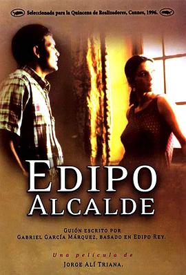 电影《俄狄浦斯市长  Edipo Alcalde》（1996哥伦比亚 / 西班牙 / 墨西哥 / 古巴）--高清4K/1080P迅雷BT资源下载